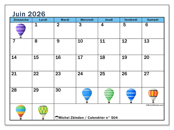 Calendrier juin 2026 à imprimer - Montgolfières - Semaine du dimanche au samedi