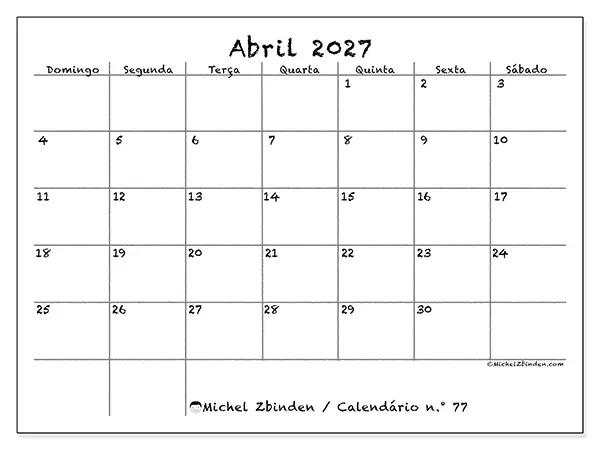 Calendário de abril de 2027 para imprimir - Escola e família - Semana de domingo a sábado